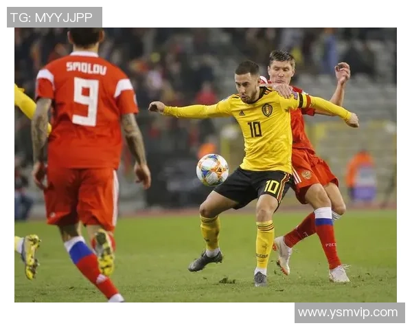 欧锦赛预选赛比利时对阵俄罗斯精彩直播全程回顾与分析